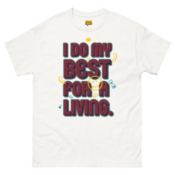 I do my best for a living T-shirt